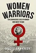E-Book (epub) Women Warriors von Tracey-Ann Knight
