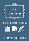 E-Book (epub) A-Z of Norwich von Michael Chandler