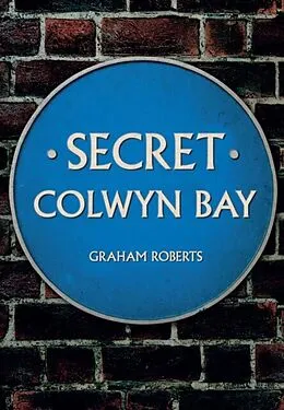 E-Book (epub) Secret Colwyn Bay von Graham Roberts