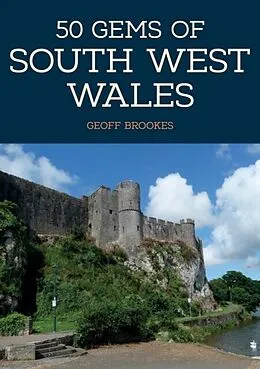 E-Book (epub) 50 Gems of South West Wales von Geoff Brookes