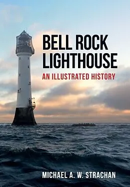 E-Book (epub) Bell Rock Lighthouse von Michael A. W. Strachan