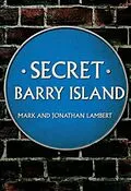 E-Book (epub) Secret Barry Island von Mark Lambert