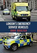 E-Book (epub) London's Emergency Service Vehicles von Dave Boulter