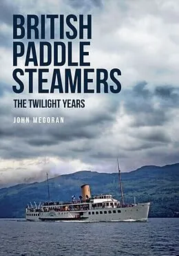 E-Book (epub) British Paddle Steamers The Twilight Years von John Megoran