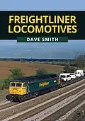 E-Book (epub) Freightliner Locomotives von Dave Smith