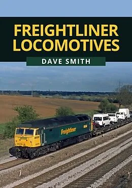 E-Book (epub) Freightliner Locomotives von Dave Smith