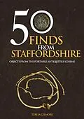 E-Book (epub) 50 Finds from Staffordshire von Teresa Gilmore