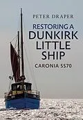 E-Book (epub) Restoring a Dunkirk Little Ship von Peter Draper