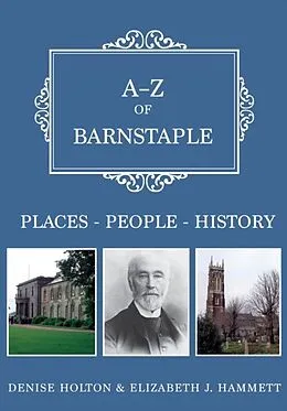 E-Book (epub) A-Z of Barnstaple von Denise Holton, Elizabeth J. Hammett