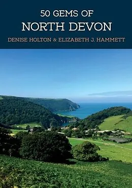 E-Book (epub) 50 Gems of North Devon von Denise Holton, Elizabeth J. Hammett