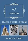 E-Book (epub) A-Z of Ipswich von Sarah E. Doig