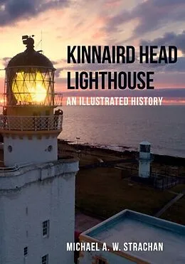 E-Book (epub) Kinnaird Head Lighthouse von Michael A. W. Strachan