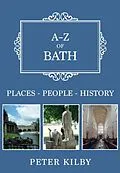 E-Book (epub) A-Z of Bath von Peter Kilby