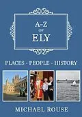E-Book (epub) A-Z of Ely von Michael Rouse