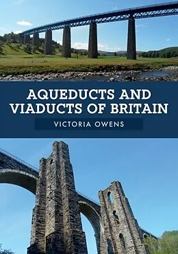 E-Book (epub) Aqueducts and Viaducts of Britain von Victoria Owens