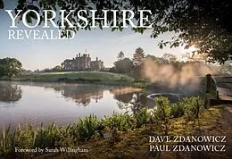 E-Book (epub) Yorkshire Revealed von Dave Zdanowicz, Paul Zdanowicz
