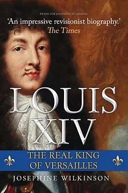E-Book (epub) Louis XIV von Josephine Wilkinson