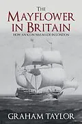 E-Book (epub) Mayflower in Britain von Graham Taylor