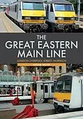 E-Book (epub) Great Eastern Main Line: London Liverpool Street-Norwich von Adam Head