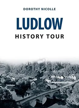 E-Book (epub) Ludlow History Tour von Dorothy Nicolle