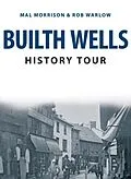 E-Book (epub) Builth Wells History Tour von Mal Morrison, Rob Warlow