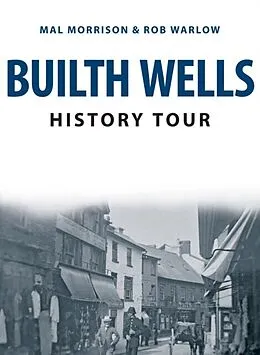 E-Book (epub) Builth Wells History Tour von Mal Morrison, Rob Warlow