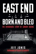 E-Book (epub) East End Born and Bled von Jeff Jones