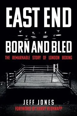 E-Book (epub) East End Born and Bled von Jeff Jones
