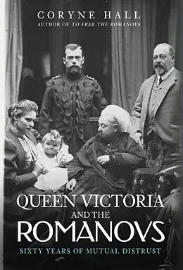 E-Book (epub) Queen Victoria and The Romanovs von Coryne Hall