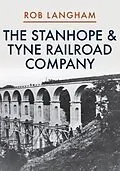 E-Book (epub) Stanhope &amp; Tyne Railroad Company von Rob Langham