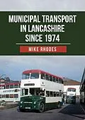 E-Book (epub) Municipal Transport in Lancashire Since 1974 von Mike Rhodes