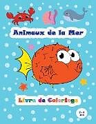 eBook (epub) Animaux de la mer - Livre de coloriage (2-4 ans): De belles créatures marines - Pages à colorier faciles et grandes pour les tout-petits de Alfie Freds