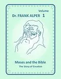 E-Book (epub) Moses and the Bible, Volume 1 von Frank Alper