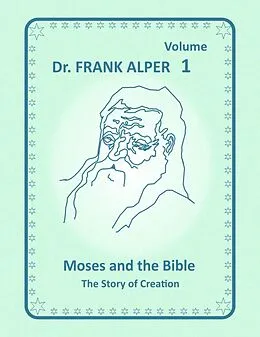 E-Book (epub) Moses and the Bible, Volume 1 von Frank Alper
