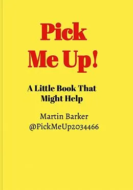 E-Book (epub) Pick Me Up! A Little Book That Might Help von Martin Barker