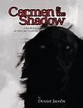 E-Book (epub) Carmen and the Shadow von Dexter Jacobs