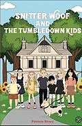 E-Book (epub) Snitter Woof and the Tumbledown Kids von Patricia Henry