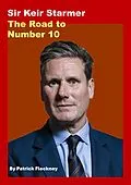 E-Book (epub) Keir Starmer The Road to Number 10 von Patrick Fleckney