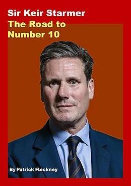 E-Book (epub) Keir Starmer The Road to Number 10 von Patrick Fleckney