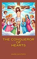 E-Book (epub) The Conqueror Of Hearts von Mark Winters