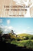 Couverture cartonnée The Chronicles of Throldor de Michael Condon