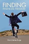 Kartonierter Einband Finding Financial Freedom von David James Burge