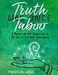 E-Book (epub) Truth Was Once Taboo von Manisha Jane