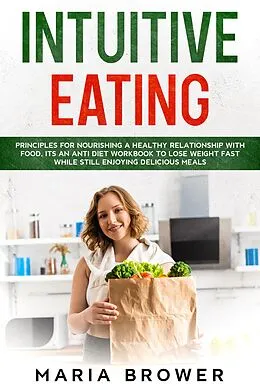 E-Book (epub) The Principles of Intuitive Eating von Maria Brower