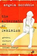 E-Book (epub) The Aftermath of Feminism von Angela Mcrobbie
