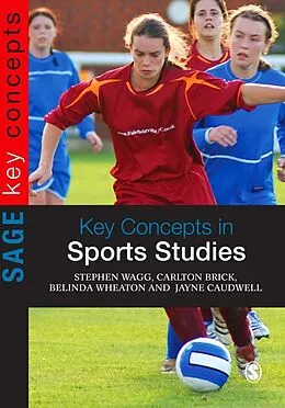 E-Book (pdf) Key Concepts in Sports Studies von Stephen Wagg, Belinda Wheaton, Carlton Brick