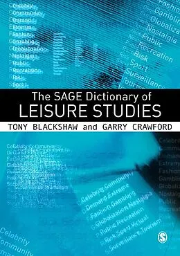E-Book (pdf) The SAGE Dictionary of Leisure Studies von Tony Blackshaw, Garry Crawford