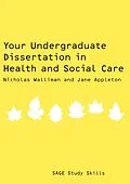 E-Book (pdf) Your Undergraduate Dissertation in Health and Social Care von Nicholas Stephen Robert Walliman, Jane Appleton