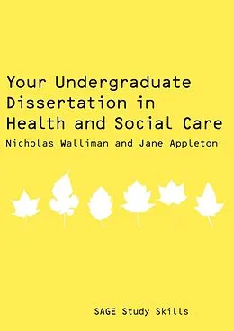 E-Book (pdf) Your Undergraduate Dissertation in Health and Social Care von Nicholas Stephen Robert Walliman, Jane Appleton