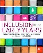 Kartonierter Einband Inclusion in the Early Years von Cathy Nutbrown, Peter Clough, Frances Atherton